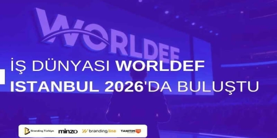 İş Dünyası WORLDEF Istanbul 2026’da Buluştu